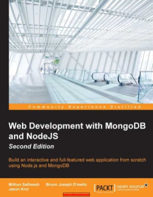 Web Development with MongoDB and NodeJS Build an interactive and full-featured web application from scratch using Node.js and MongoDB（Bruno Joseph D