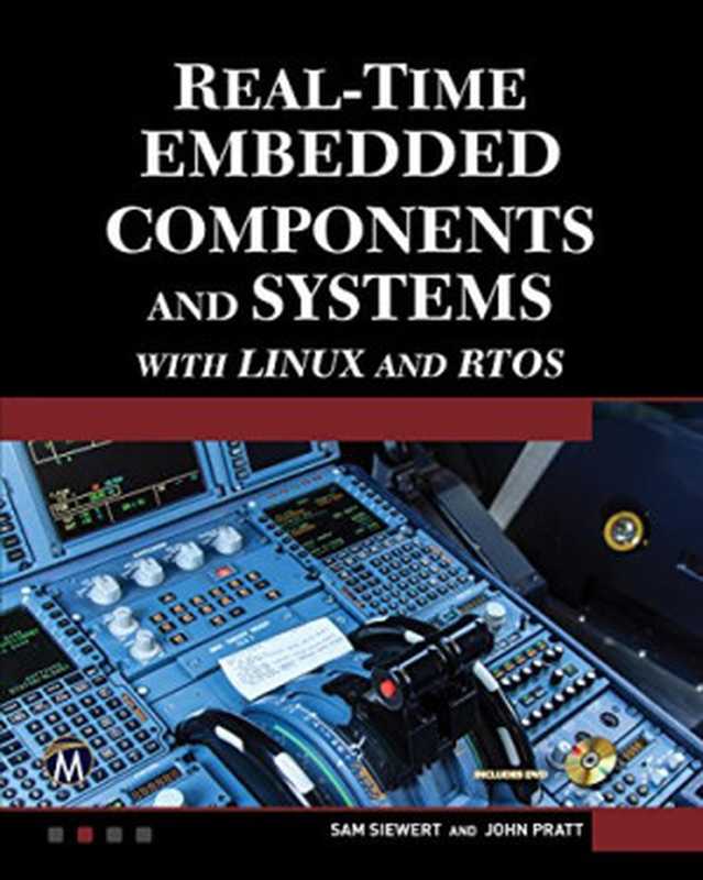 Real-time embedded components and systems ： with Linux and RTOS（Pratt， John; Siewert， Sam）（Mercury Learning and Information 2016）