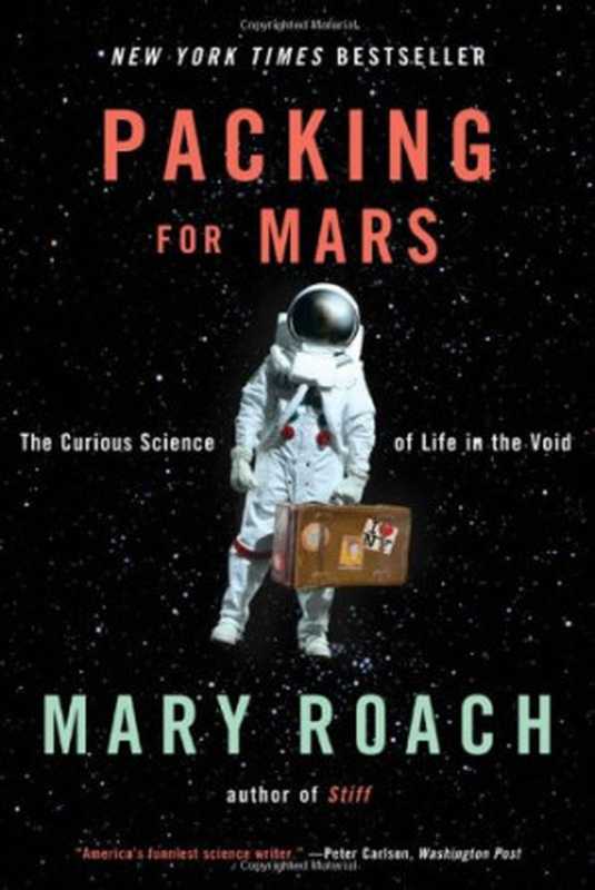 Packing for Mars（Mary Roach）（W W Norton & Company Incorporated 2010）