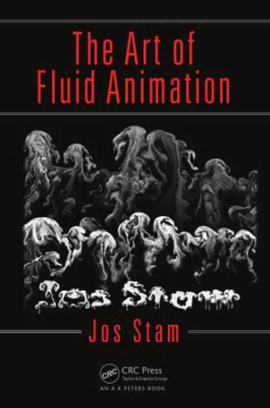 The Art of Fluid Animation（Jos Stam ）（A K Peters CRC Press 2016）