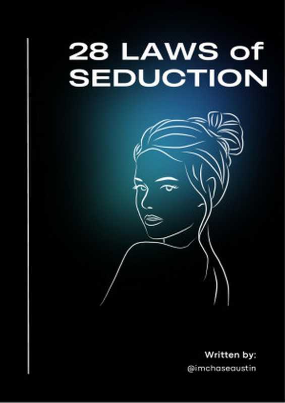 28 Laws of Seduction（Chase Austin）（Gumroad 2023）