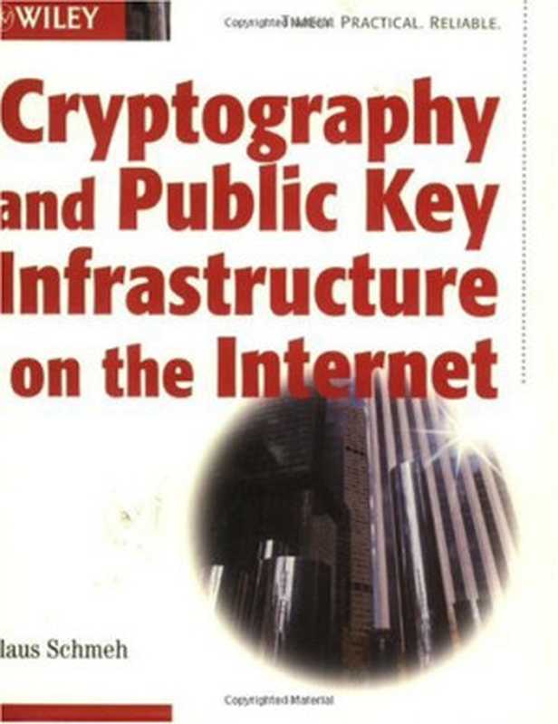 Cryptography and Public Key Infrastructure on the Internet（Klaus Schmeh）（Wiley 2003）