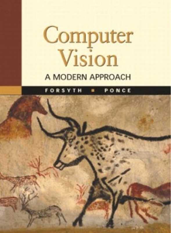 Computer Vision： A Modern Approach（David A. Forsyth， Jean Ponce）（Prentice Hall 2002）