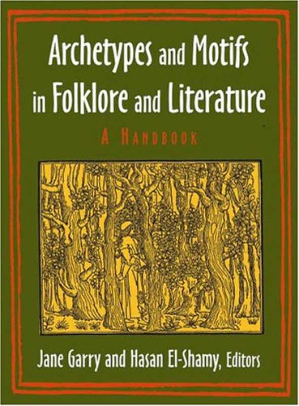 Archetypes and Motifs in Folklore and Literature（Jane Garry， Hasan M. El-Shamy）（Routledge 2005）