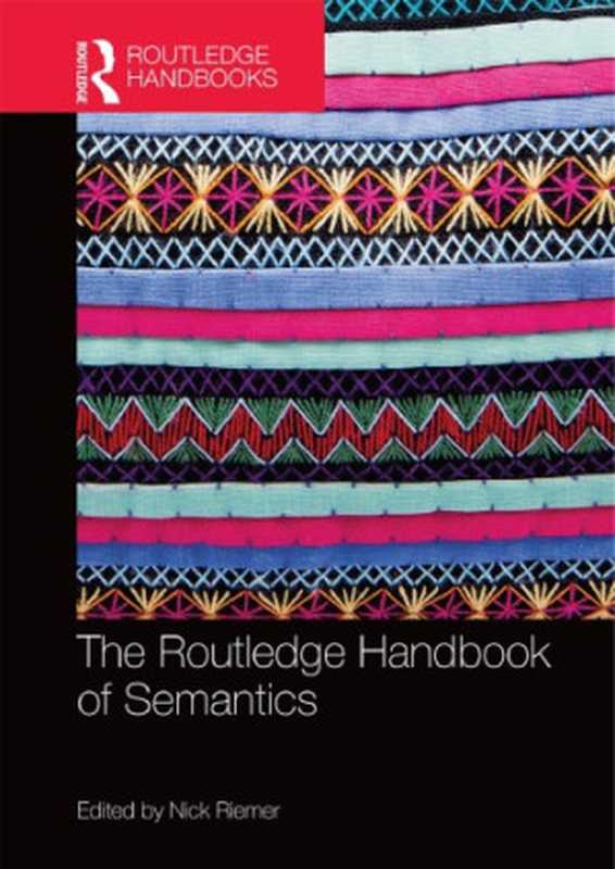 The Routledge Handbook of Semantics（Nick Riemer）（Routledge 2015）