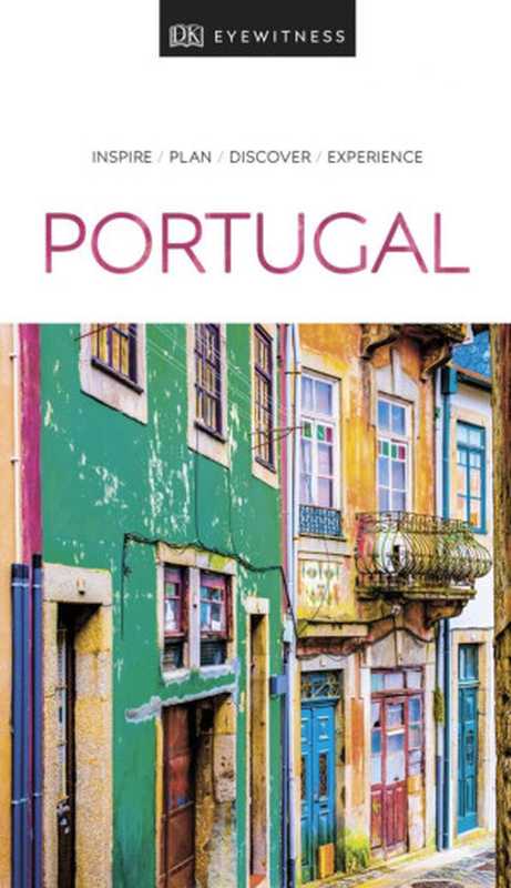 DK Eyewitness Travel Guide Portugal（Dk Travel）（DK Eyewitness Travel 2019）