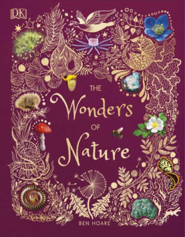 The Wonders of Nature（Ben Hoare）（DK， Dorling Kindersley 2019）