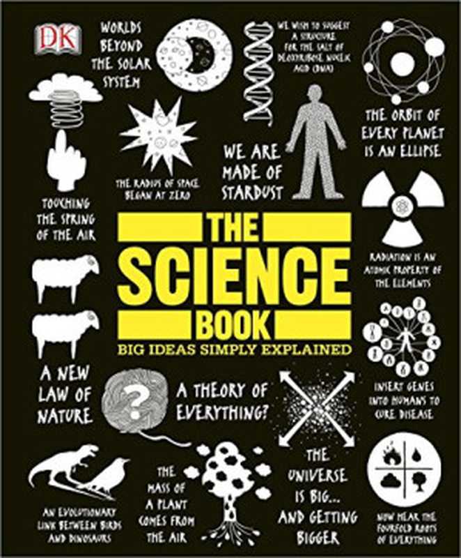 The Science Book： Big Ideas Simply Explained (DK Big Ideas)（DK）（DK 2014）