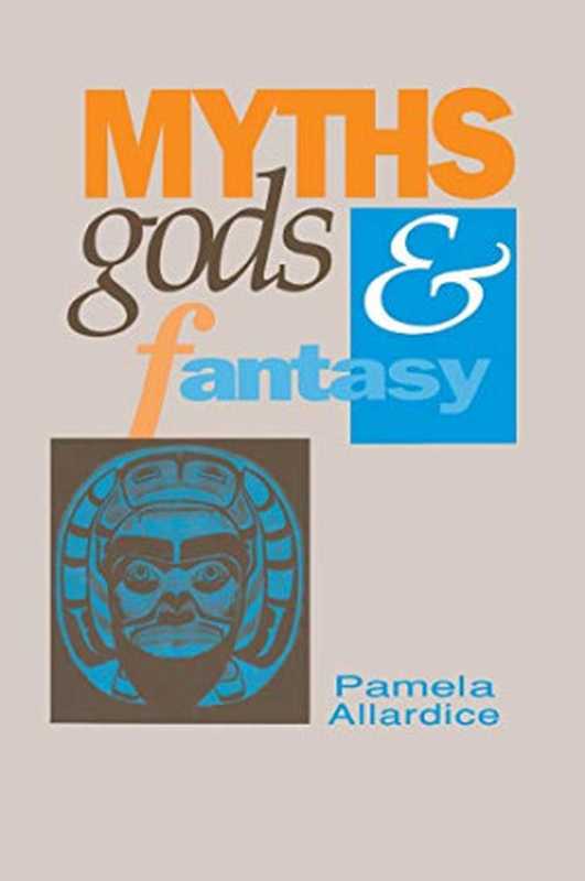 Myths， Gods & Fantasy（Pamela Allardice）（Abc-Clio Incorporated 1991）