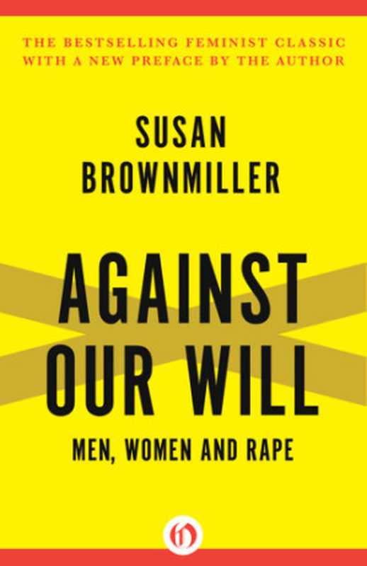 Against Our Will（Susan Brownmiller）（Open Road Media， 2013 1978）