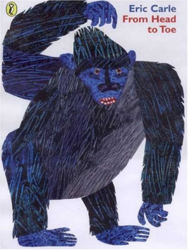 From Head to Toe (Picture Puffin)（Eric Carle）（Penguin Books， Limited 1999）