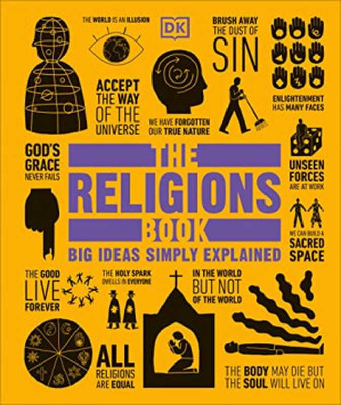 The Religions Book： Big Ideas Simply Explained (DK Big Ideas)（DK）（DK 2013）