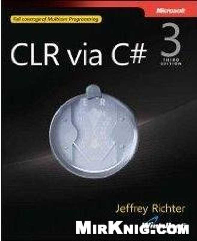 CLR via C# 3rd Edition（Jeffrey Richter）（Microsoft Press 2010）