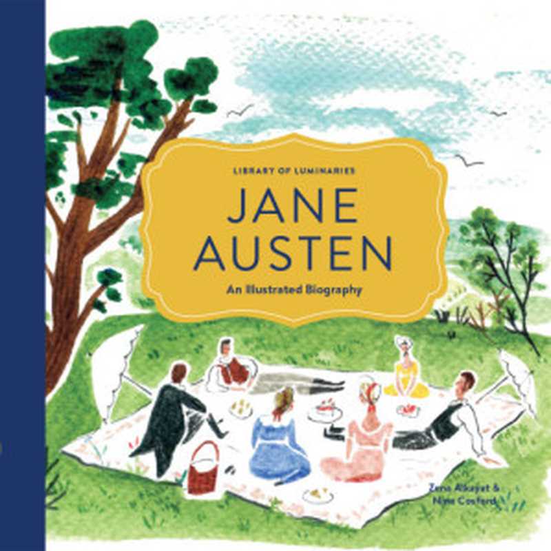 Jane Austen： An Illustrated Biography（Zena Alkayat， Nina Cosford）（Chronicle Books 2016）