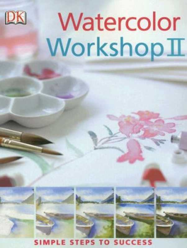 Watercolor Workshop II（Glynis Barnes-Mellish）（Dk Pub 2007）