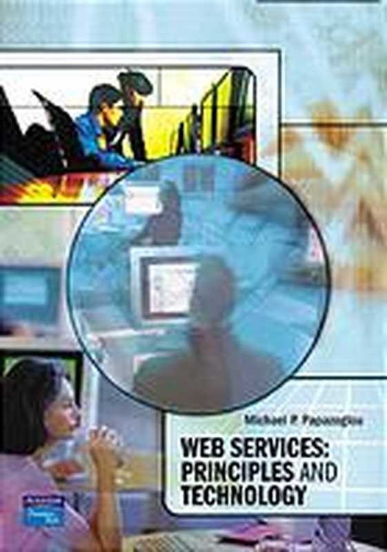 Web services ： principles and technology（Michael P Papazoglou）（Prentice Hall 2007）