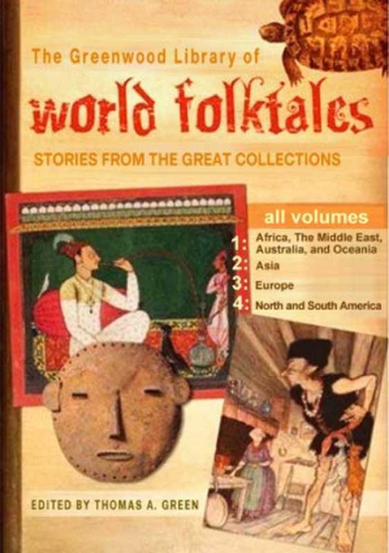 The Greenwood Library of World Folktales： Stories from the Great Collections（Thomas A. Green）（Greenwood 2008）