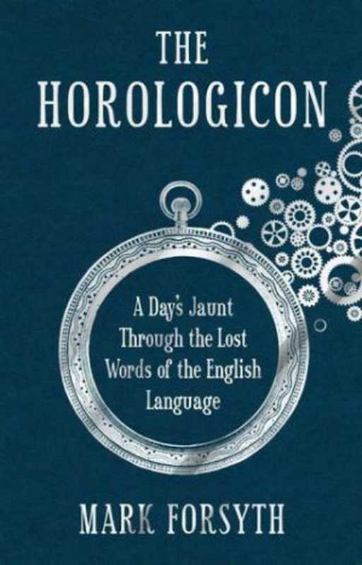 The Horologicon（Mark Forsyth）（National Geographic Books 2013）