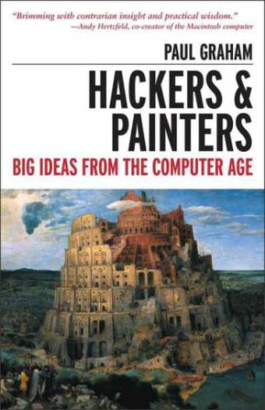 Hackers and Painters： Big Ideas from the Computer Age（Paul Graham）（O