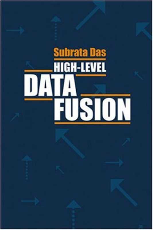 High-Level Data Fusion（Subrata Kumar Das）（Artech House 2008）