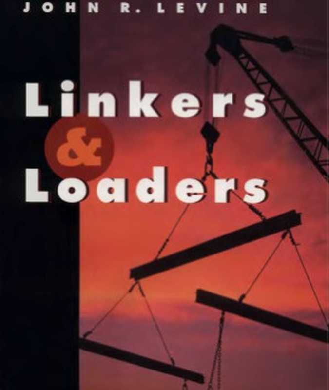 Linkers and Loaders（John R. Levine）（Morgan Kaufmann 2000）