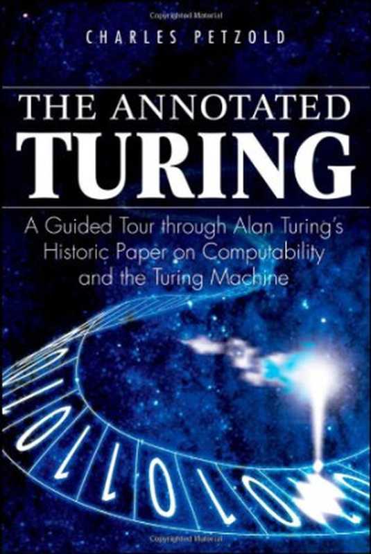 The Annotated Turing： A Guided Tour Through Alan Turing