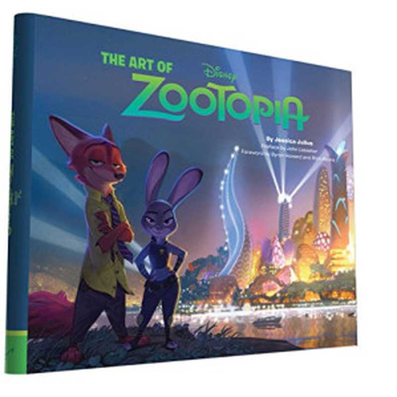 The Art of Zootopia（Jessica Julius）（Chronicle Books 2016）