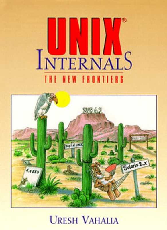 Unix internals： the new frontiers（Uresh Vahalia）（Prentice Hall 1995）