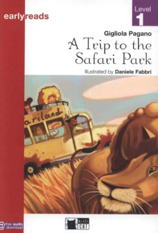 A Trip to the Safari Park（Gigliola Pagano）（Cideb Publishing 2008）