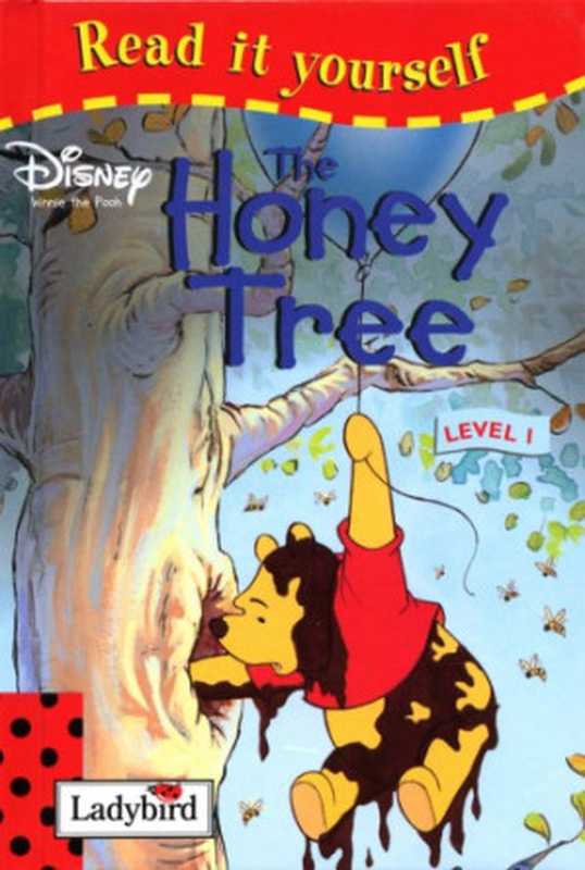 Winnie the Pooh - The Honey Tree（Pearson PLC， Penguin Group， Ladybird Books 2004）