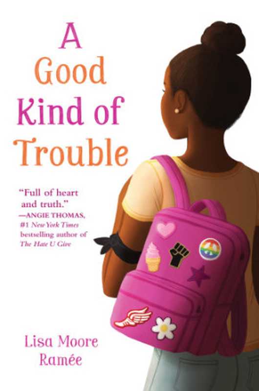 A Good Kind of Trouble（Lisa Moore Ramée）（Balzer + Bray 2019）