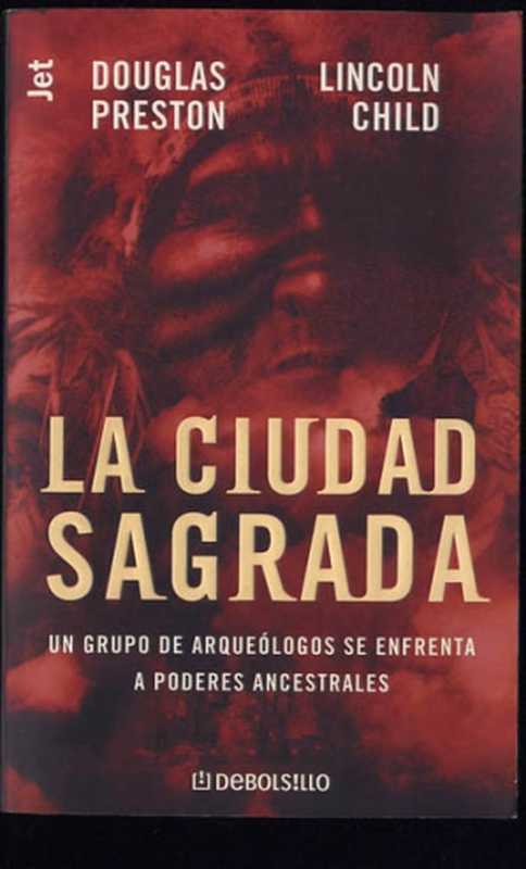 La ciudad sagrada（Douglas Preston， Lincoln Child）（2009）