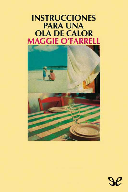 Instrucciones para una ola de calor（O’Farrell Maggie）（2012）