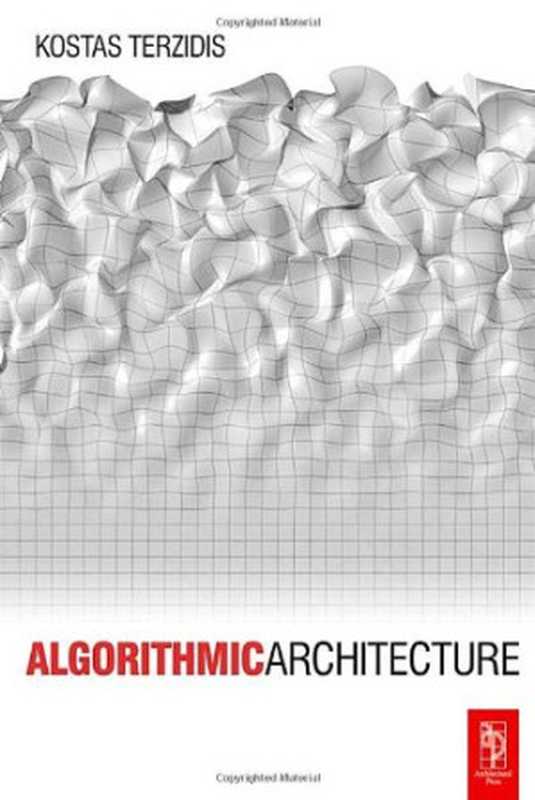 Algorithmic Architecture Architecture Design（Kostas Terzidis）（2006）