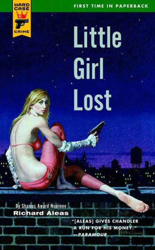 Little Girl Lost ( John Blake #1 )（Aleas Richard）（Hard Case Crime 2011）