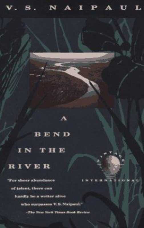 A Bend In The River（V. S. Naipaul）（Vintage Books 1989）