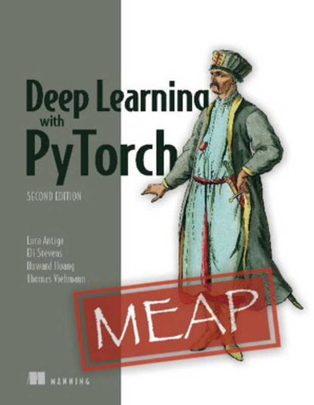 Deep Learning with PyTorch， Second Edition (MEAP V03)（Howard Huang）（2024）