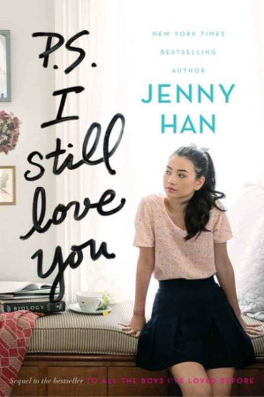 P.S. I Still Love You（Jenny Han）（Simon & Schuster Books for Young Readers 2015）