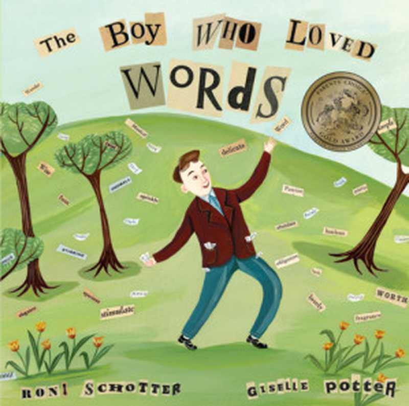 The Boy Who Loved Words（Schotter， Roni）（Random House Children