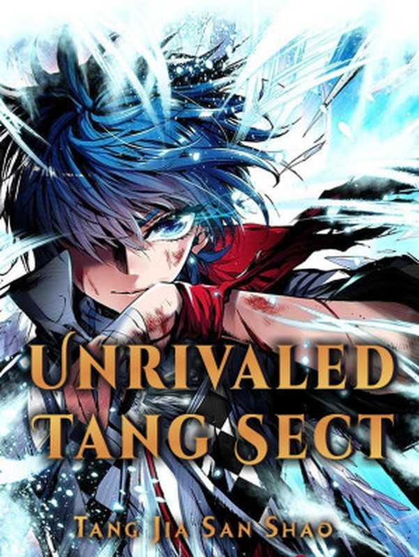 Unrivaled Tang Sect（Tang Jia San Shao）（2019）