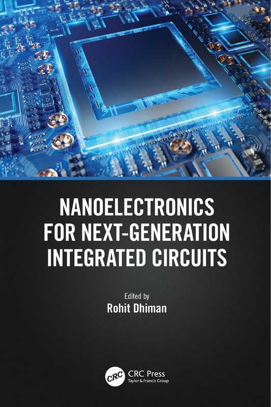 Nanoelectronics for Next-Generation Integrated Circuits（Rohit Dhiman， (editor)）（CRC Press 2022）