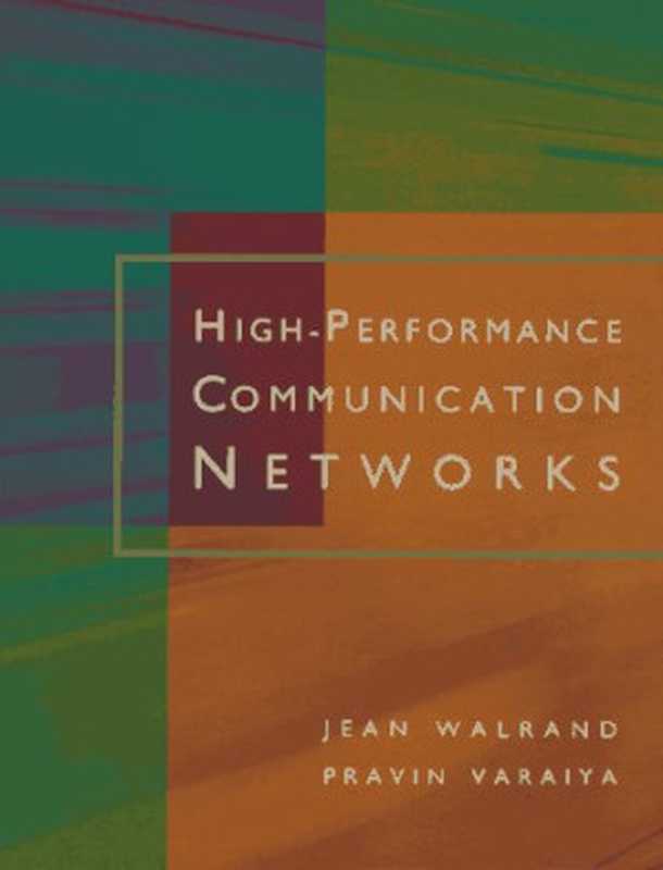 High-performance communication networks（Jean Walrand）（Morgan Kaufmann）