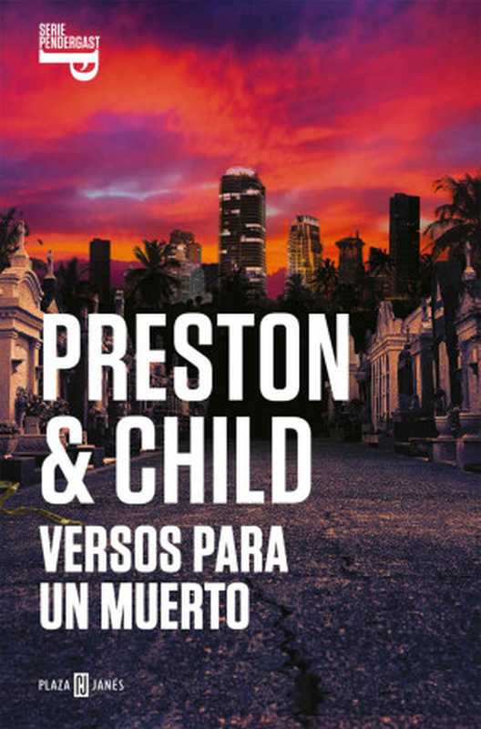 Versos para un muerto（Douglas Preston， Lincoln Child）（Penguin Random House Grupo Editorial España 2021）