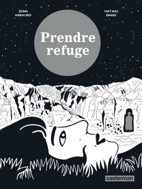 Prendre refuge（Mathias Enard & Zeina Abirached）（2018）