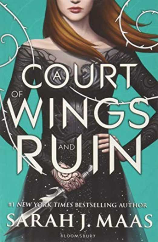 A Court of Wings and Ruin（Sarah J. Maas）（Bloomsbury 2017）