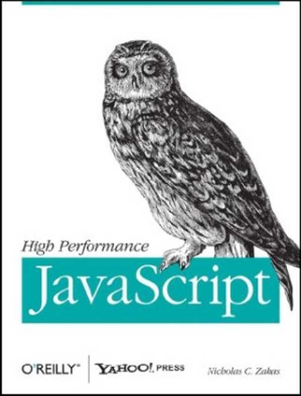 High Performance JavaScript (Build Faster Web Application Interfaces)（Nicholas C. Zakas）（Yahoo Press 2010）