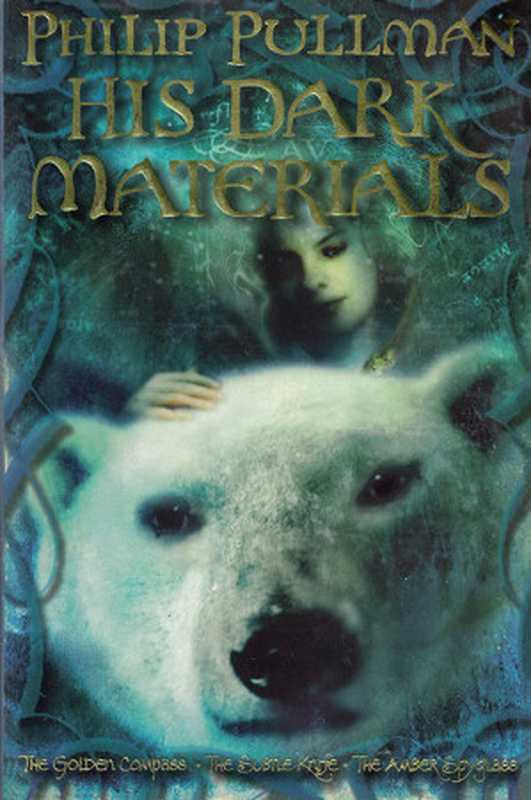 His Dark Materials Omnibus (The Golden Compass; The Subtle Knife; The Amber Spyglass)（Phillip Pullman）（Random House Children