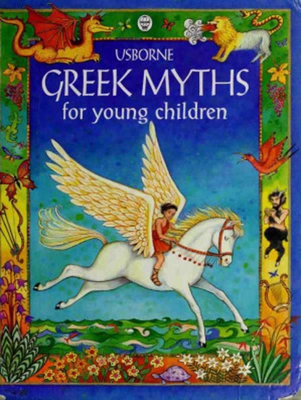 Usborne Greek Myths for Young Children（Heather Amery）（Usborne 1999）