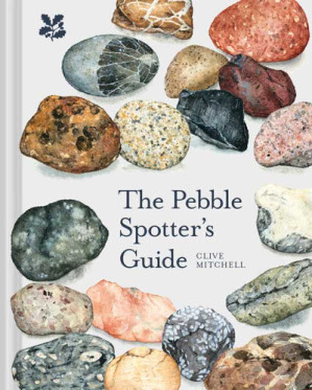 National Trust The Pebble Spotter’s Guide（Clive Mitchell）（National Trust 2021）