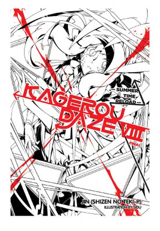 Kagerou Daze， Vol. 8： Summer Time Reload（JIN (Shizen no Teki-P)）（Yen On 2018）